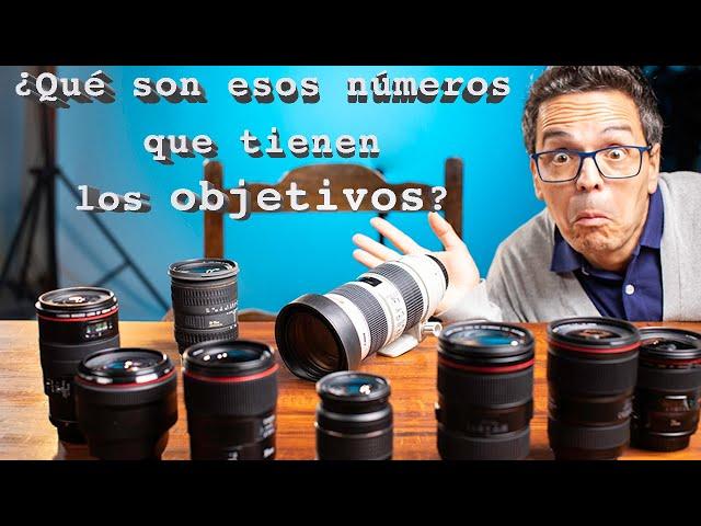 Descubre qué significan los NÚMEROS de los OBJETIVOS  APRENDER FOTOGRAFÍA DESDE CERO.