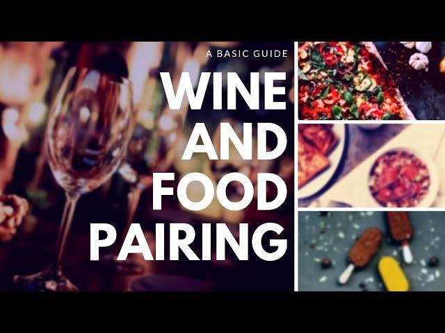 PAIRING WINE WITH FOOD - A Basic Guide to this popular topic