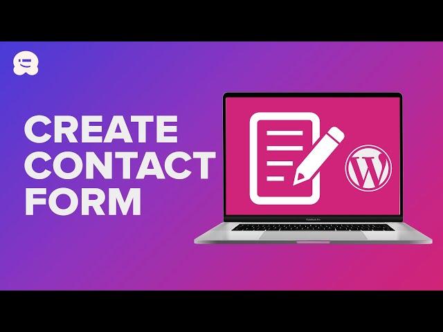 How to Create a Contact Form in WordPress (Step by Step)
