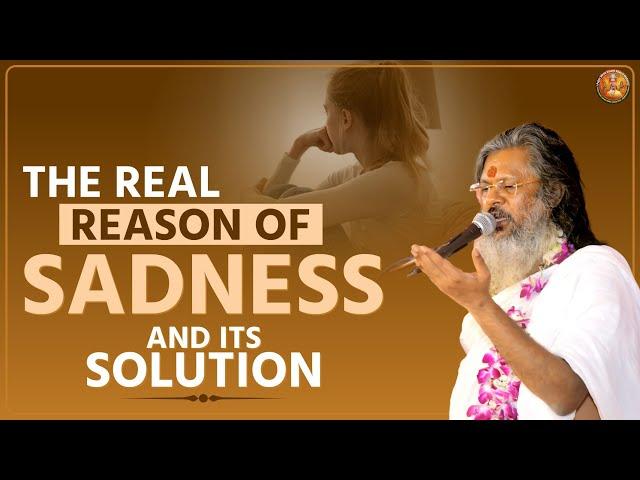 The real reason of sadness and its solution. Vasant Vijay Maharaj