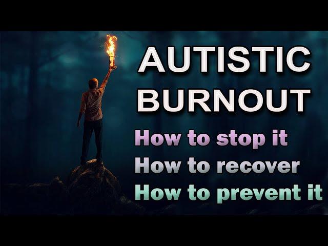 Dr. Service explains autistic burnout, how to stop it, how to recover, and how to prevent it.