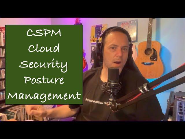 #9 - CSPM - Cloud Security Posture Management