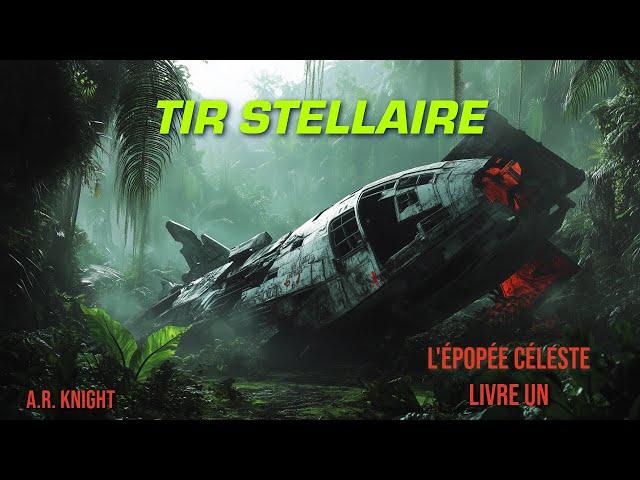 Tir Stellaire  - Un livre audio de science-fiction - L'épopée Céleste Livre Un - Solo