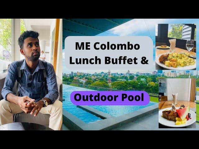 ME Colombo Hotel Lunch Buffet & Outdoor Pool | Dekum Vlogs | Day Outings