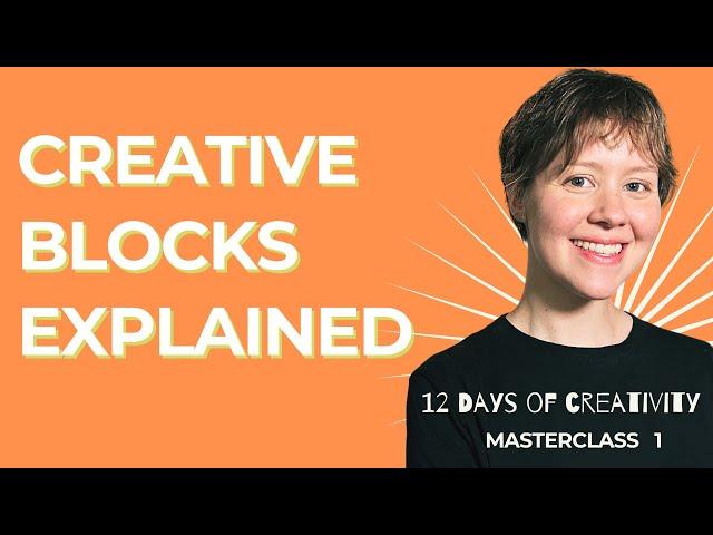 I Feel Creative Blocks - Why? - Masterclass