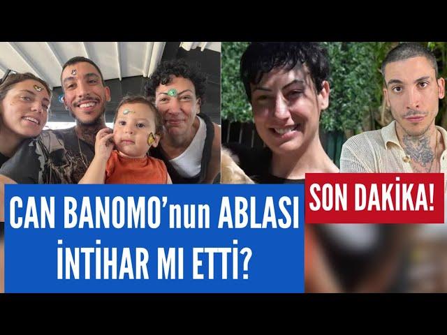 Can Bonomo'nun ablası Funda Bonomo  durumu nasıl?