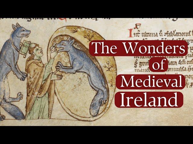 Medieval Ireland: A Land Of Wonder And Mystery