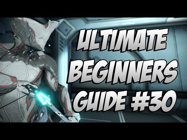 Warframe: The ULTIMATE Beginner's Guide Episode #30 Getting Started In Sorties