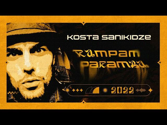 Kosta Sanikidze - Rampamparamba