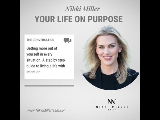 Your Life on Purpose w/ Nikki Miller