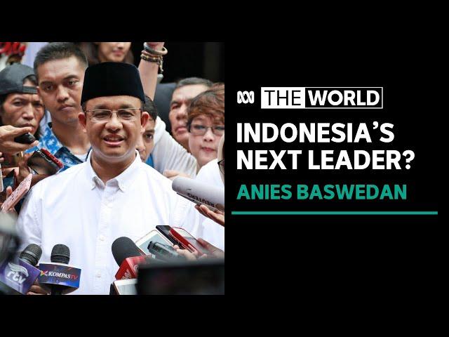 Why Anies Baswedan has been gaining traction in Indonesia’s Presidential race | The World