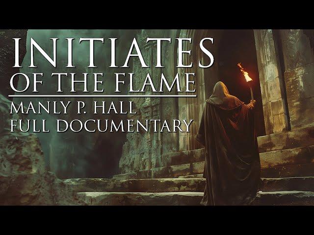 Initiates Of The Flame - Manly P. Hall - Full Esoteric Documentary and Occult Audiobook w/ visuals