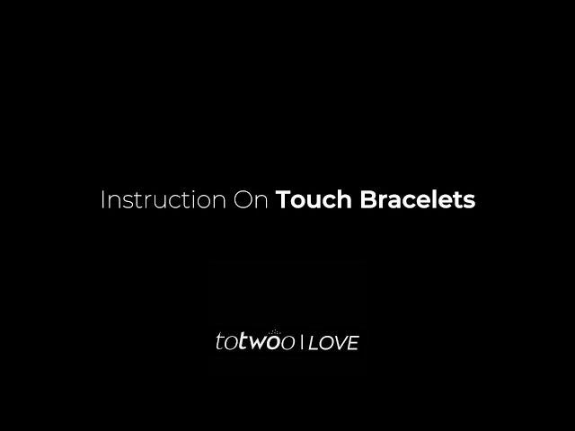 Instruction on touch bracelets | totwoo LOVE