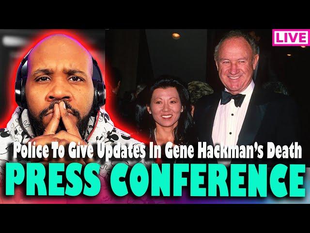 PRESS CONFERENCE! Police To Give More Updates In Gene Hackman & Wife's Death