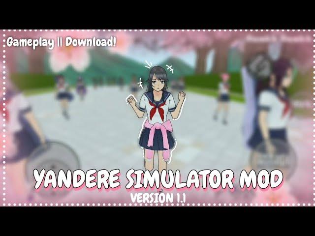 YANDERE SIMULATOR MODE 1.1 || YAN SIM FAN GAME FOR MOBILE || DOWNLOAD!