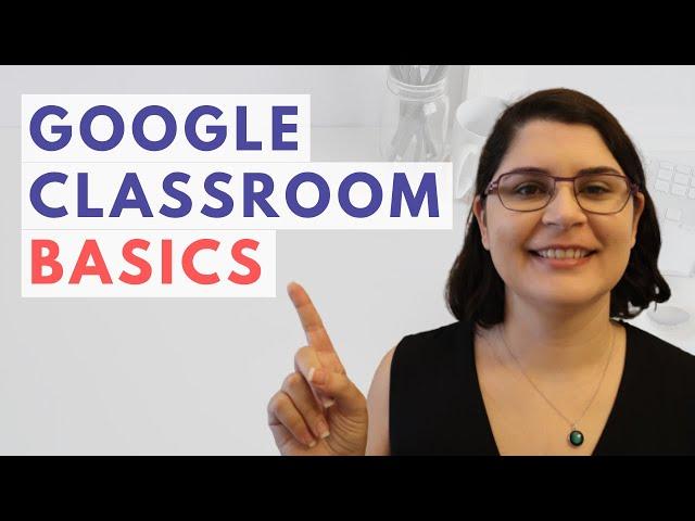 An Introduction to Using Google Classroom