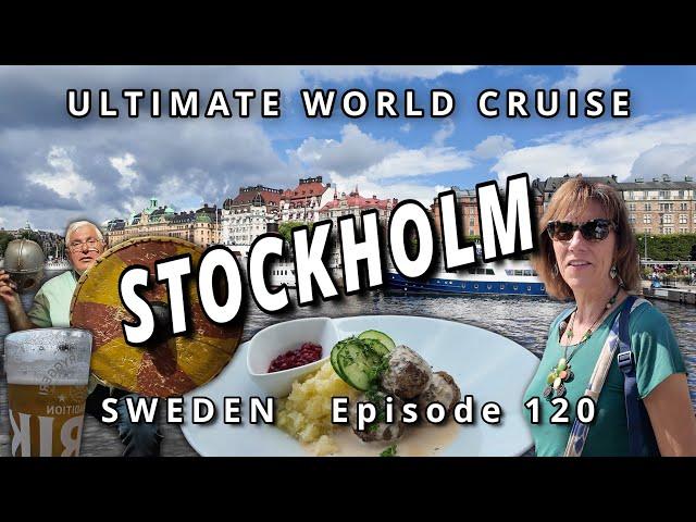 Exploring STOCKHOLM Sweden : Ultimate World Cruise, Ep.120, Stunning Archipelago, Palaces, & Museums