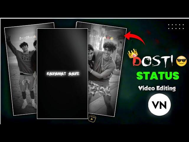 Best Friend Status Video Editing Vn App | Dosti Status Editing