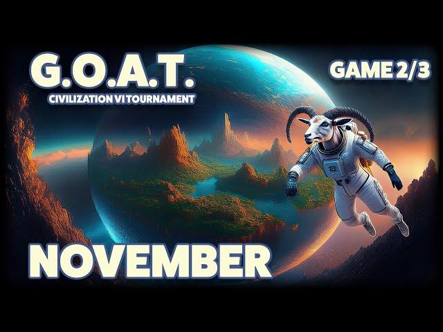 Civ6 | G.O.A.T. | November | Game 2/3