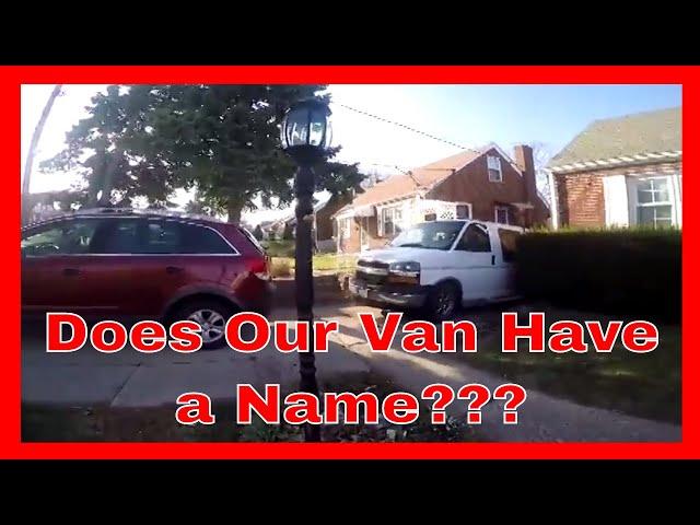 Q & A - Does Our Van Have A Name?