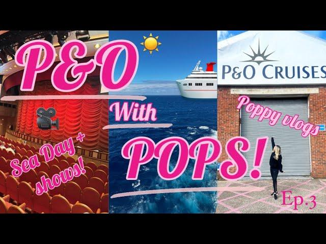 A day in the life - Performing & Working on a Cruise Ship ! P&O Azura ️ Ep.3! POPPYS VLOG!