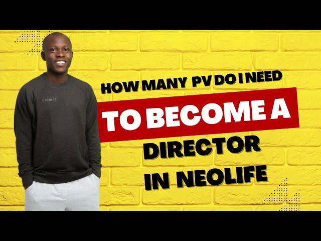 How Many PV Do I Need To Become A Director in NeoLife - NeoLife Questions and Answer #neolifestartup