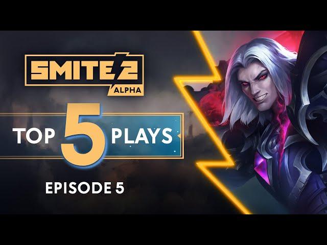 SMITE 2 - Top 5 Plays: Alpha Episode 5