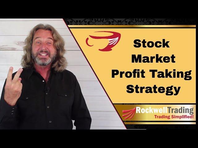 Stock Market Profit Taking Strategy