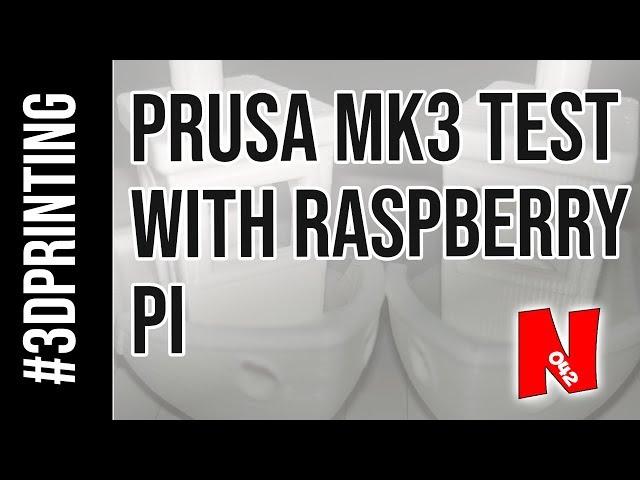 Raspberry Pi Prusa i3 MK3 TEST - Is the quality the same?
