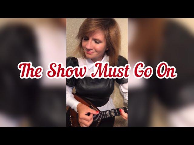 The Show Must Go On - Queen ( Balalaika - Vorfolomeeva Elena )