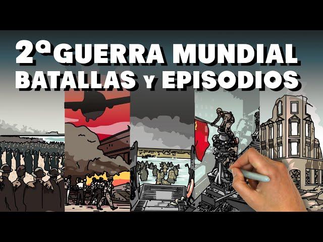 Segunda Guerra Mundial. Batallas y episodios