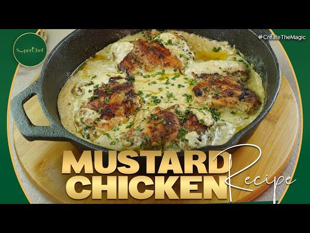 SuperChef's Mouthwatering Mustard Sauce Chicken Recipe | Easy & Delicious!