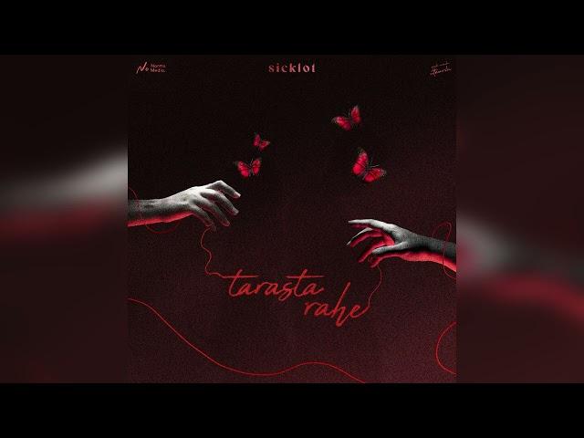 Tarasta Rahe - SickLot | Official Audio