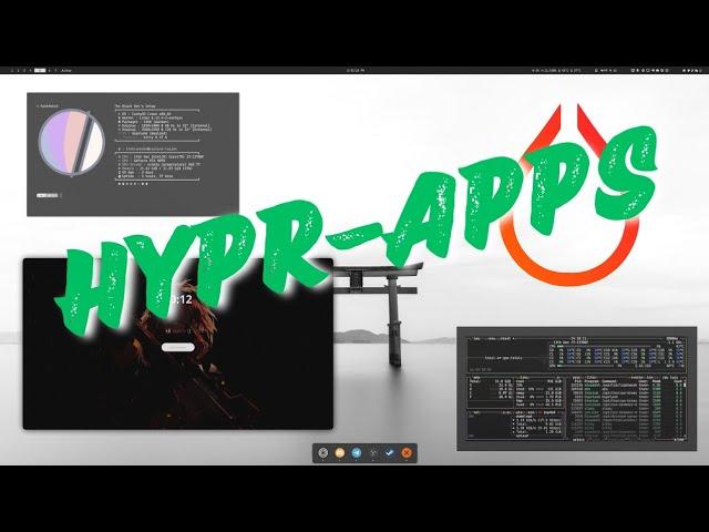 Give These Hyprland Apps A Try - Hypr Apps