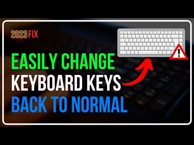 Easily Change Keyboard Keys Back To Normal || How Do I Change My Keyboard Keys Back to Normal