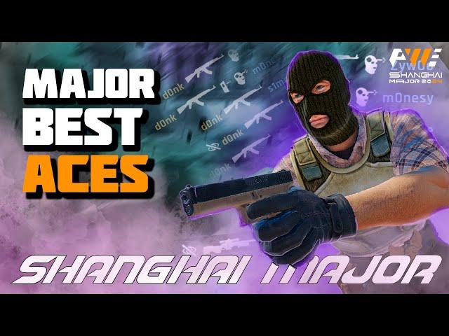 SHANGHAI MAJOR 2024 BEST ACEs  - CS2