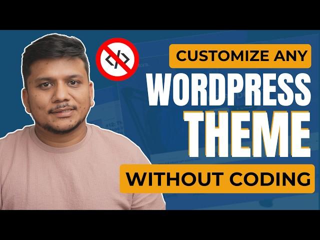 How To Customize Any WordPress Theme Without Coding | 2024