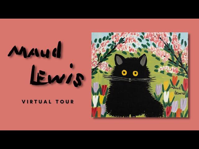 Maud Lewis - A Virtual Tour