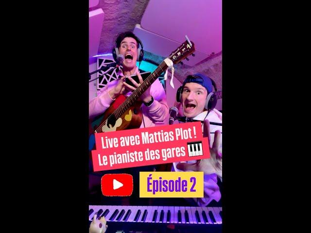 Episode 2 : Ça part en Live avec le pianiste des gares, Mattias Plot ! 