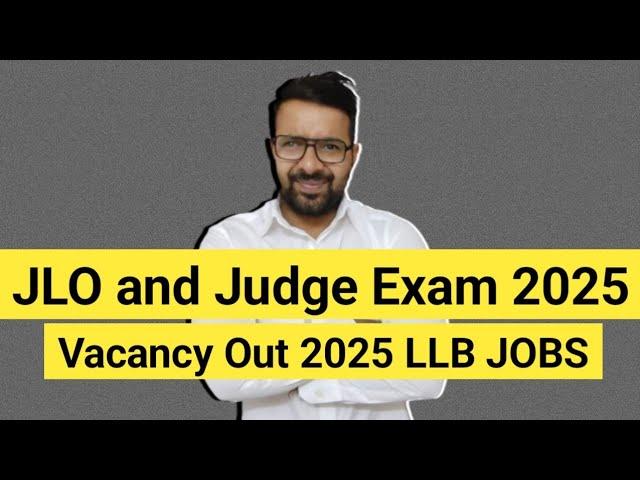 JLO and JUDGE Vacancy Out 2025 || LLB JOBS