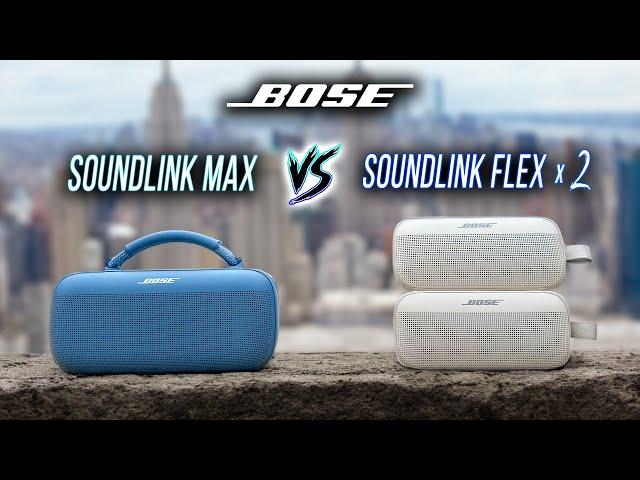 Bose Soundlink Max VS TWO Soundlink Flex (Stereo Pair)