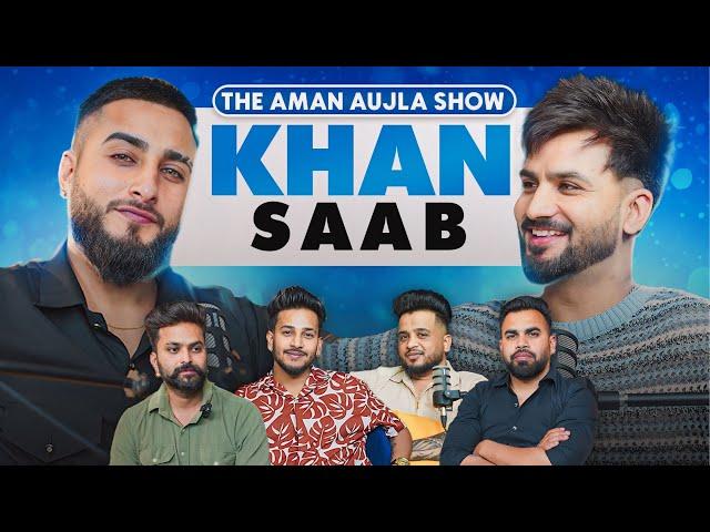 Panjabi ਹੀ panjabi ਦੀਆਂ ਲੱਤਾਂ ਖਿੱਚਦੇ ਨੇ-KHAN SAAB latest Podcast on The Aman Aujla show