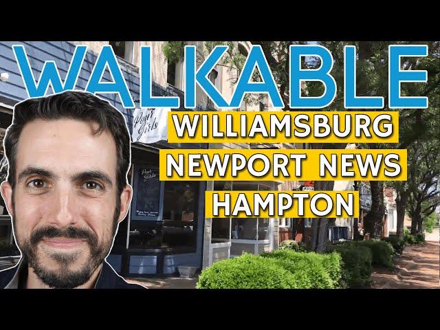 Walkable Areas To Live In Newport News, Williamsburg And Hampton Roads Area