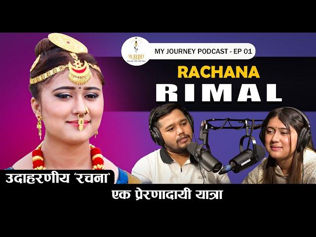 My Journey || Rachana Rimal || EP 01 || Podcast with Anit Bista