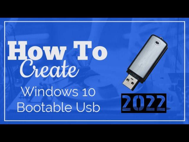 How To Create Windows 10 Bootable USB For FREE