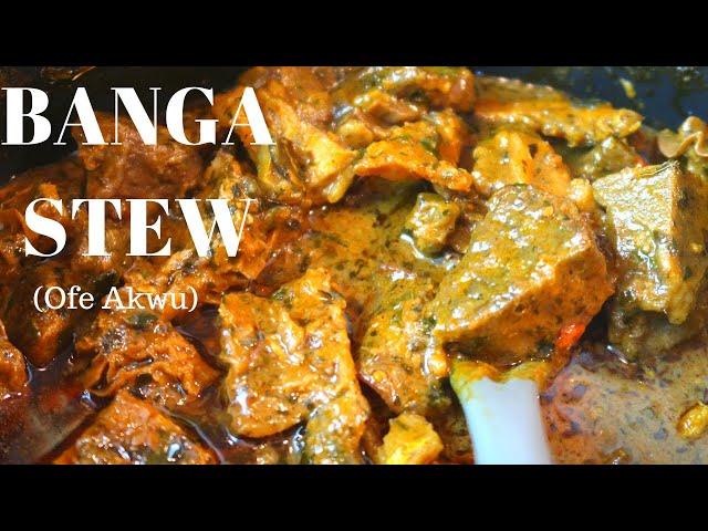 How To Cook Banga Stew (ofe akwu)