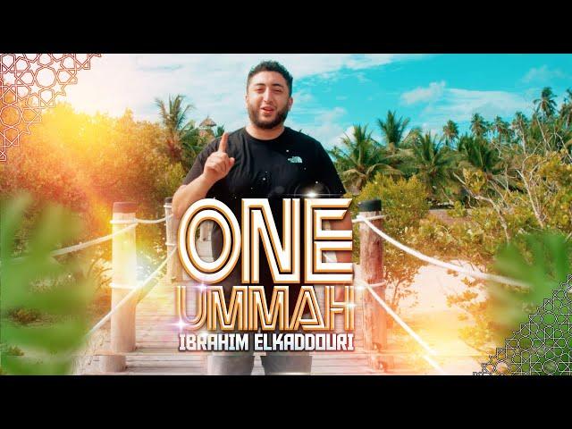 Ibrahim El Kaddouri - One Ummah (Official Music Video)