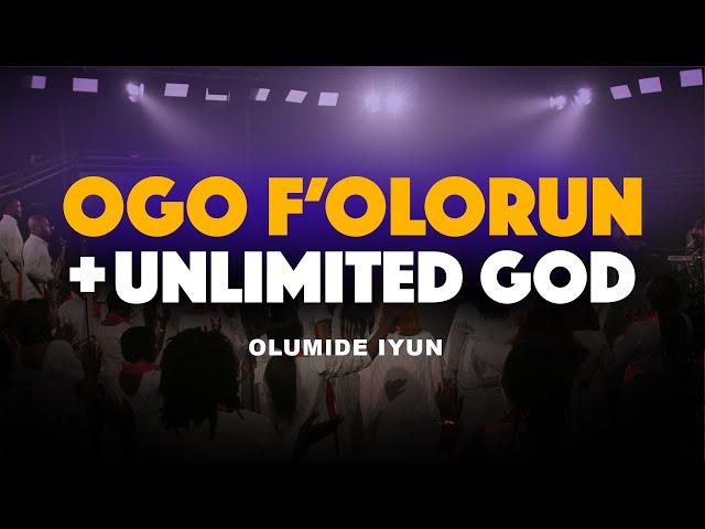 Ogo F'Olorun + Unlimited God