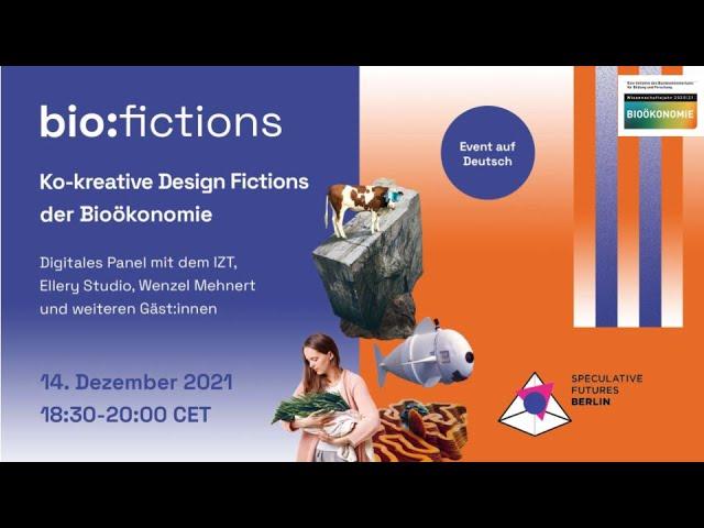 bio:fictions – Ko-kreative Design Fictions der Bioökonomie