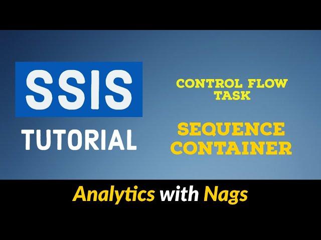 Sequence Container | Control Flow Tasks in SSIS Tutorial (12/25)